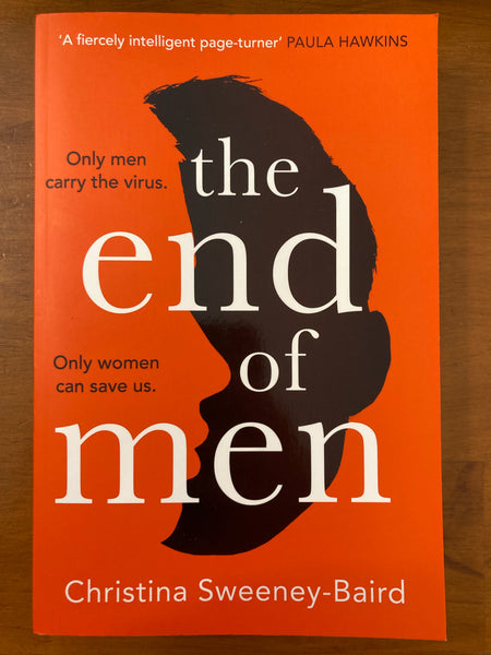 Sweeney-Baird, Christina - End of Men (Trade Paperback)