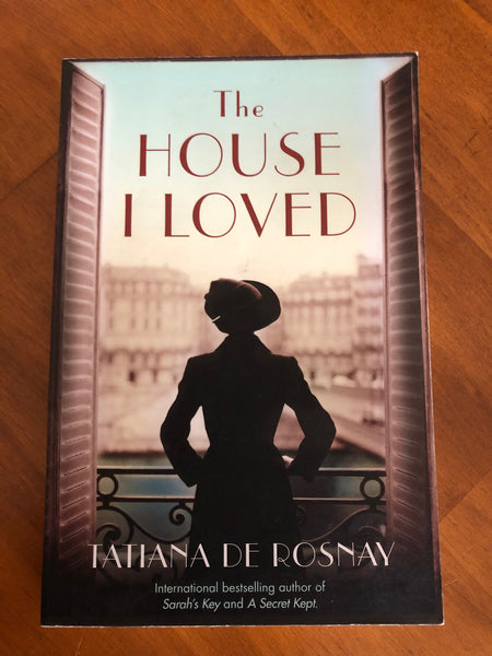 De Rosnay, Tatiana - House I Loved (Paperback)