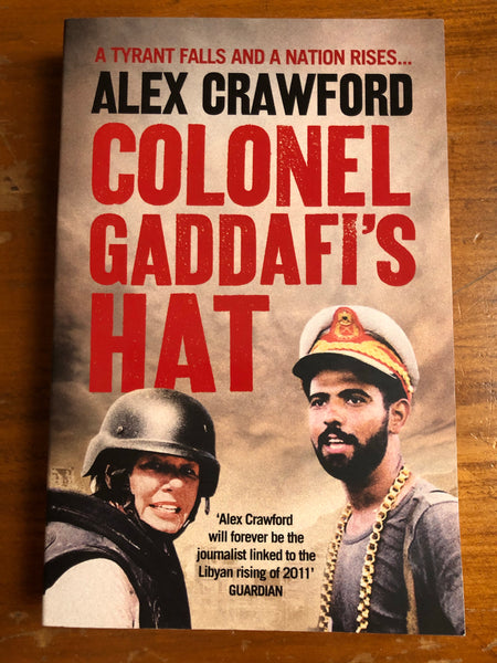 Crawford, Alex - Colonel Gaddafi's Hat (Trade Paperback)