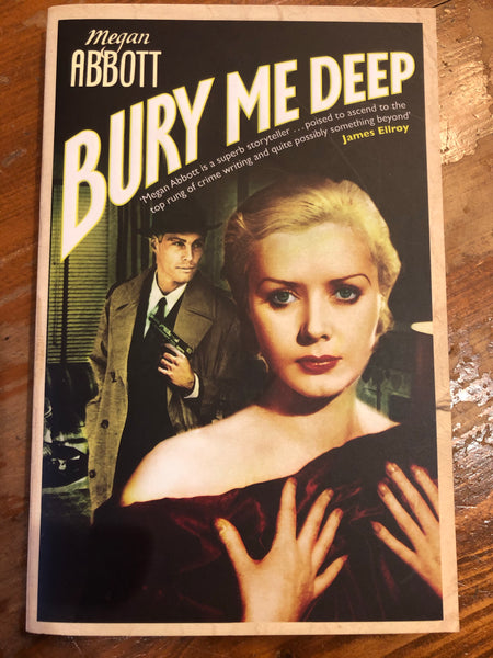 Abbott, Megan - Bury Me Deep (Paperback)