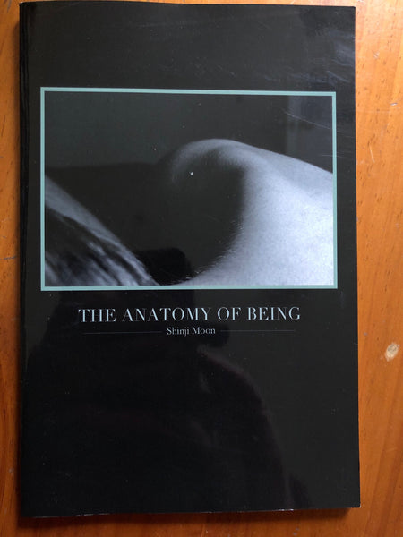 Moon, Shinji - Anatomy of Being (Paperback)