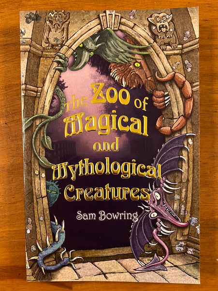 Bowring, Sam - Zoo of Magical and Mythological Creatures (Paperback)