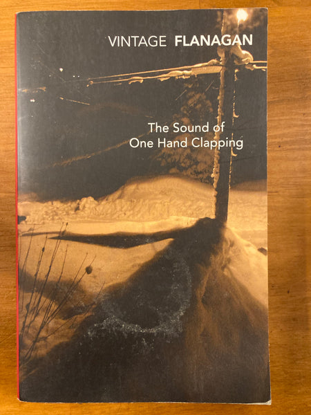 Flanagan, Richard - Sound of One Hand Clapping (Vintage Paperback)