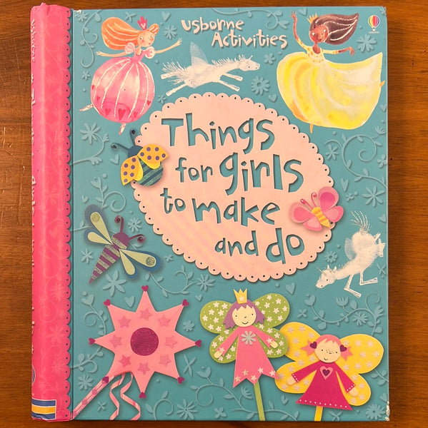 Usborne Activities - Things for Girls to Make and Do (Hardcover)