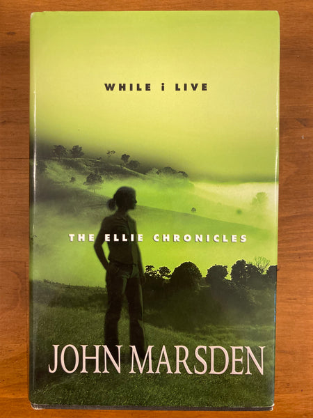 Marsden, John - Ellie Chronicles 01 While I Live (Hardcover)