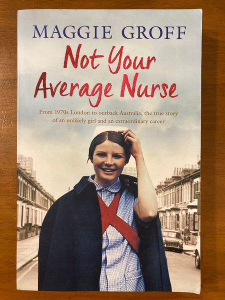 Groff, Maggie - Not Your Average Nurse (Trade Paperback)