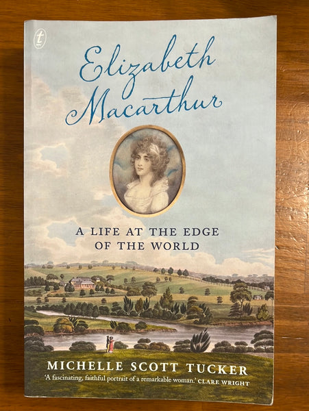 Tucker, Michelle Scott - Elizabeth Macarthur (Trade Paperback)