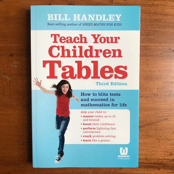 Handley, Bill - Teach Your Children Tables (Paperback)