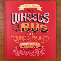 Nursery Rhymes - Wheels on the Bus Go Round and Round (Hardcover)