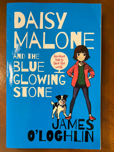 O'Loghlin, James - Daisy Malone and the Blue Glowing Stone (Paperback)
