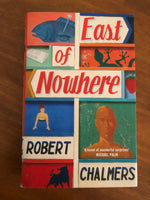 Chalmers, Robert - East of Nowhere (Trade Paperback)