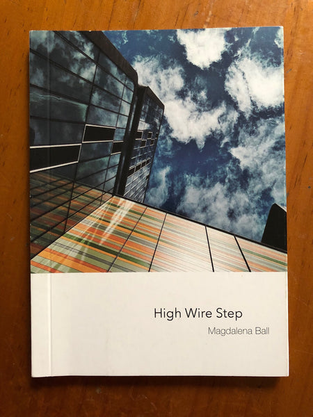 Ball, Magdalena - High Wire Step (Paperback)