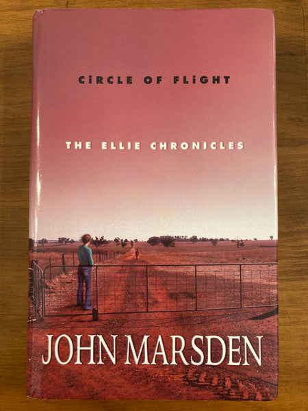 Marsden, John - Ellie Chronicles 03 Circle of Flight (Hardcover)
