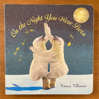 Tillman, Nancy - On the Night You Were Born (Board Book)