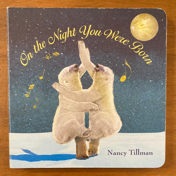Tillman, Nancy - On the Night You Were Born (Board Book)