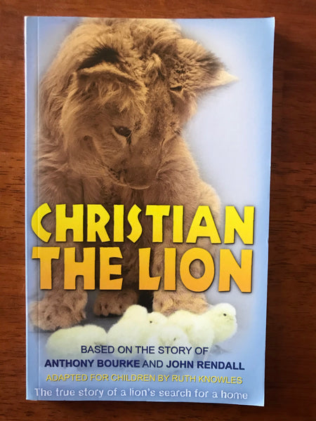 Knowles, Ruth - Christian the Lion (Paperback)