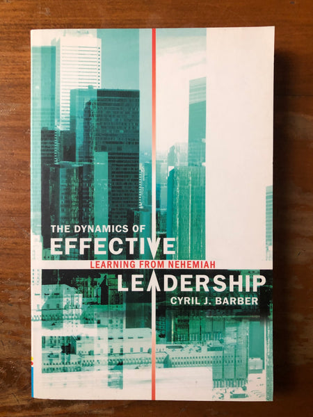Barber, Cyril J. - Dynamics of Effective Leadership (Paperback)