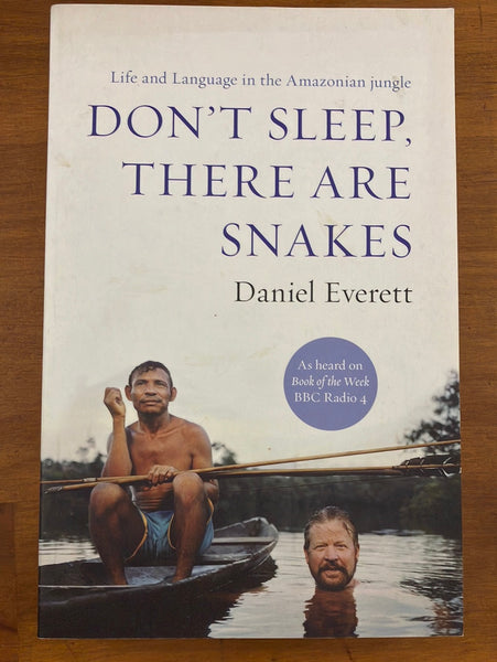 Everett, Daniel - Don't Sleep There are Snakes (Trade Paperback)