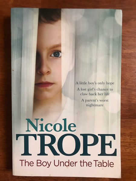 Trope, Nicole - Boy Under the Table (Trade Paperback)