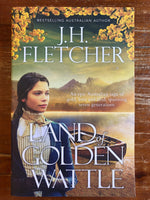 Fletcher, JH - Land of Golden Wattle (Trade Paperback)