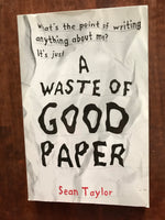 Taylor, Sean - Waste of Good Paper (Paperback)