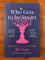Lee, Bri - Who Gets to Be Smart (Trade Paperback)