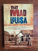 Handley, Richard - That Mad Louisa (Trade Paperback)
