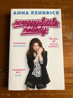 Kendrick, Anna - Scrappy Little Nobody (Paperback)