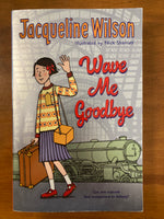 Wilson, Jacqueline - Wave Me Goodbye (Paperback)