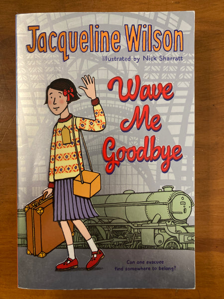 Wilson, Jacqueline - Wave Me Goodbye (Paperback)