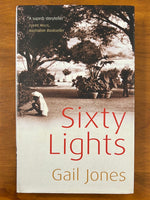 Jones, Gail - Sixty Lights (Hardcover)