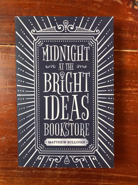 Sullivan, Matthew - Midnight at the Bright Ideas Bookstore (Trade Paperback)