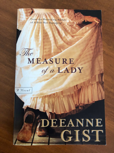 Gist, Deeanne - Measure of a Lady (Paperback)