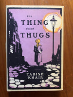 Khair, Tabish - Thing About Thugs (Hardcover)