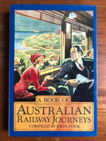 Cook, John - Australian Railway Journeys (Hardcover)