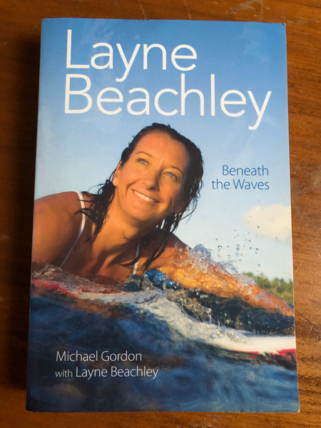 Beachley, Layne - Beneath the Waves (Trade Paperback)