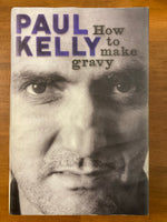 Kelly, Paul - How to Make Gravy (Hardcover)
