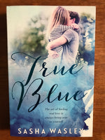 Wasley, Sasha - True Blue (Trade Paperback)