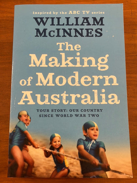 McInnes, William - Making of Modern Australia (Trade Paperback)