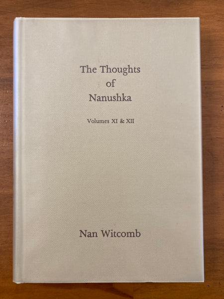 Witcomb, Nan - Thoughts of Nanushka Volumes XI & XII (Hardcover)