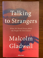 Gladwell, Malcolm - Talking to Strangers (Trade Paperback)