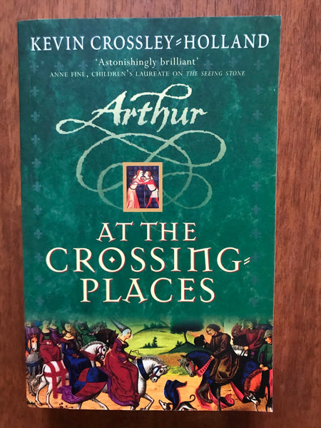 Crossley-Holland, Kevin - Arthur 02 At the Crossing Places (Paperback)