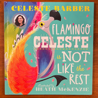 Barber, Celeste - Flamingo Celeste is Not Like the Rest (Hardcover)