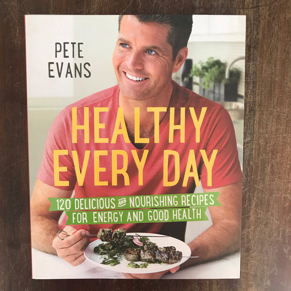 Evans, Pete - Healthy Every Day (Paperback)