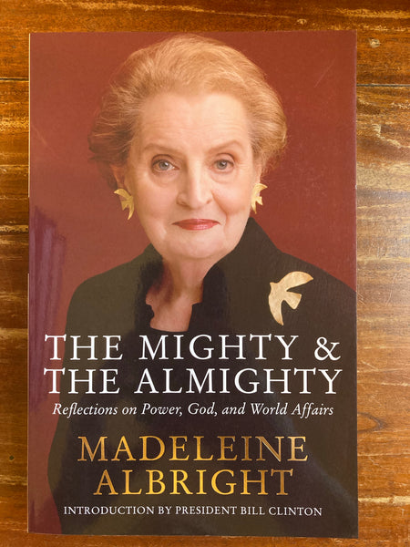 Albright, Madeleine - Mighty and the Almighty (Trade Paperback)