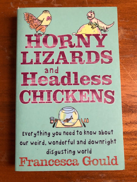 Gould, Francesca - Horny Lizards and Headless Chickens (Paperback)