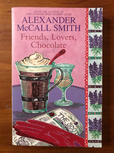 McCall Smith, Alexander - Isabel Dalhousie 02 Friends Lovers Chocolate (Trade Paperback)