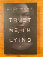 Summer, Mary Elizabeth - Trust Me I'm Lying (Paperback)