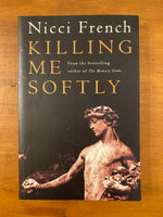 French, Nicci - Killing Me Softly (Trade Paperback)
