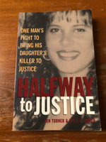 Turner, Ken - Halfway to Justice (Trade Paperback)